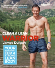 Clean & Lean Warrior : Your Blueprint for a Strong, Lean Body, Paperback Clean & Lean Warrior : Your Blueprint for a Strong, Lean Body, Paperback