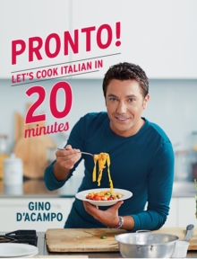 Pronto! : Let's Cook Italian in 20 Minutes, Hardback Pronto! : Let's Cook Italian in 20 Minutes, Hardback
