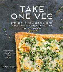 Take One Veg : Over 100 Tempting Veggie Recipes for Simple Suppers, Packed Lunches and Weekend Cooking, Paperback Book Take One Veg : Over 100 Tempting Veggie Recipes for Simple Suppers, Packed Lunches and Weekend Cooking, Paperback Book
