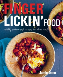 Finger Lickin' Food : Southern-Style Recipes for All the Family, Hardback Finger Lickin' Food : Southern-Style Recipes for All the Family, Hardback