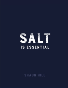 Salt is Essential, Hardback Book Salt is Essential, Hardback Book