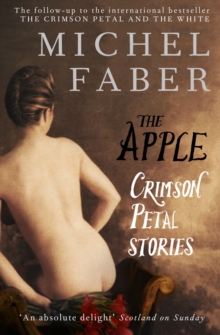 The Apple : Crimson Petal Stories, Paperback Book The Apple : Crimson Petal Stories, Paperback Book