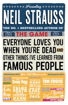 Everyone Loves You When You're Dead : (and Other Things I Learned from Famous People), Paperback Everyone Loves You When You're Dead : (and Other Things I Learned from Famous People), Paperback