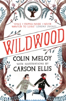 Wildwood : The Wildwood Chronicles Book I, Paperback Wildwood : The Wildwood Chronicles Book I, Paperback