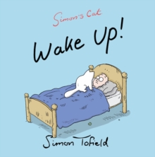Wake Up! : A Simon's Cat Book, Paperback Book Wake Up! : A Simon's Cat Book, Paperback Book