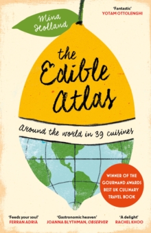 The Edible Atlas : Around the World in Thirty-Nine Cuisines, Paperback Book The Edible Atlas : Around the World in Thirty-Nine Cuisines, Paperback Book
