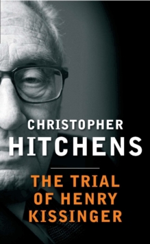 The Trial of Henry Kissinger, Paperback Book The Trial of Henry Kissinger, Paperback Book