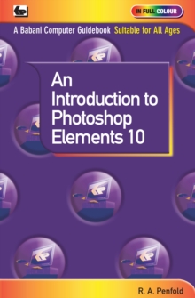 An Introduction to Photoshop Elements 10, Paperback An Introduction to Photoshop Elements 10, Paperback