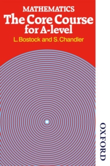 Mathematics - The Core Course for A Level, Paperback Book Mathematics - The Core Course for A Level, Paperback Book