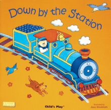 Down by the Station, Board book Book Down by the Station, Board book Book