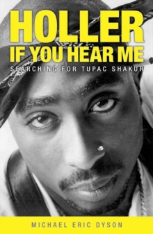 Holler If You Hear Me : Searching for Tupac Shakur, Paperback Book Holler If You Hear Me : Searching for Tupac Shakur, Paperback Book