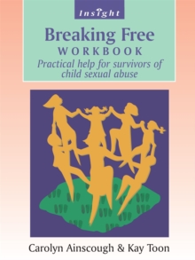 Breaking Free : Help for Survivors of Child Sex Abuse Workbook, Paperback Book Breaking Free : Help for Survivors of Child Sex Abuse Workbook, Paperback Book