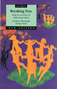 Breaking Free : Help for Survivors of Child Sexual Abuse, Paperback Breaking Free : Help for Survivors of Child Sexual Abuse, Paperback