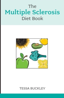 The Multiple Sclerosis Diet Book : Help and Advice for This Chronic Condition, Paperback Book The Multiple Sclerosis Diet Book : Help and Advice for This Chronic Condition, Paperback Book