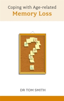 Coping with Age-related Memory Loss : Supportive, Clear Advice for Parents and Other Family Members, Paperback Book Coping with Age-related Memory Loss : Supportive, Clear Advice for Parents and Other Family Members, Paperback Book