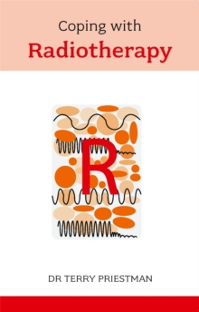 Coping with Radiotherapy, Paperback Book Coping with Radiotherapy, Paperback Book