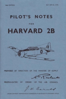 Air Ministry Pilot's Notes : North American Harvard IIB, Paperback Book Air Ministry Pilot's Notes : North American Harvard IIB, Paperback Book