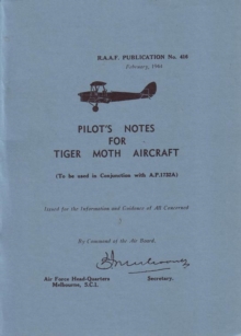 Pilot's Notes for Tiger Moth Aircraft, Paperback Pilot's Notes for Tiger Moth Aircraft, Paperback