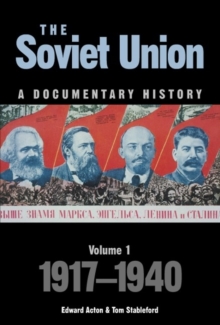 The Soviet Union: a Documentary History : 1917-1940, Paperback The Soviet Union: a Documentary History : 1917-1940, Paperback