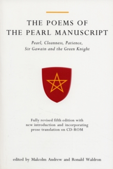 The Poems of the Pearl Manuscript : Pearl, Cleanness, Patience, Sir Gawain and the Green Knight, Paperback The Poems of the Pearl Manuscript : Pearl, Cleanness, Patience, Sir Gawain and the Green Knight, Paperback