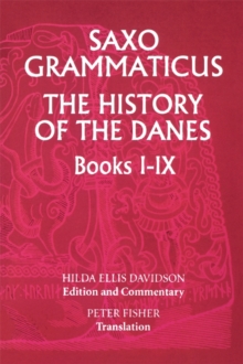 Saxo Grammaticus: The History of the Danes, Books I-IX : I. English Text; II. Commentary, Hardback Book Saxo Grammaticus: The History of the Danes, Books I-IX : I. English Text; II. Commentary, Hardback Book