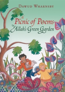 A Picnic of Poems : In Allah's Green Garden, Hardback Book A Picnic of Poems : In Allah's Green Garden, Hardback Book