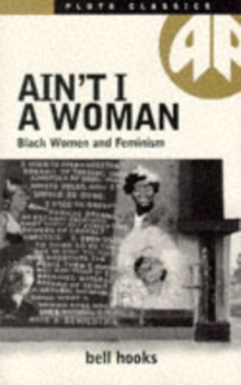 Ain't I a Woman, Paperback Book Ain't I a Woman, Paperback Book