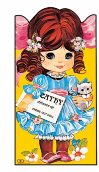 Cathy Dresses Up : Press Out Doll Book, Paperback Book Cathy Dresses Up : Press Out Doll Book, Paperback Book