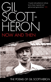 Now and Then : The Poems of Gil Scott-Heron, Paperback Book Now and Then : The Poems of Gil Scott-Heron, Paperback Book