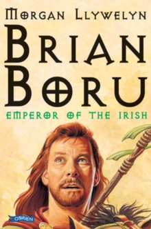 Brian Boru : Emperor of the Irish, Paperback Book Brian Boru : Emperor of the Irish, Paperback Book