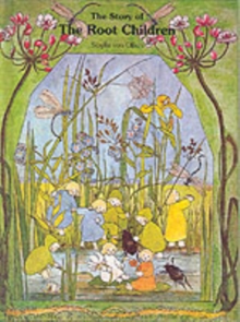 The Story of the Root-Children, Hardback Book The Story of the Root-Children, Hardback Book