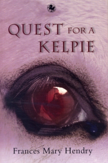 Quest for a Kelpie, Paperback Book Quest for a Kelpie, Paperback Book
