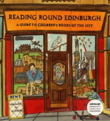 Reading Round Edinburgh : A Guide to Children's Books of the City, Paperback Reading Round Edinburgh : A Guide to Children's Books of the City, Paperback