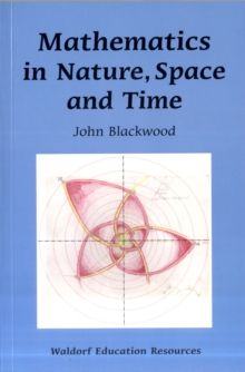 Mathematics in Nature, Space and Time, Paperback Book Mathematics in Nature, Space and Time, Paperback Book