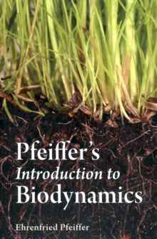 Pfeiffer's Introduction to Biodynamics, Paperback Book Pfeiffer's Introduction to Biodynamics, Paperback Book