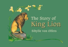 The Story of King Lion, Hardback Book The Story of King Lion, Hardback Book