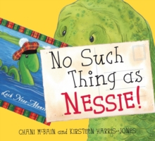 No Such Thing as Nessie! : A Loch Ness Monster Adventure, Paperback Book No Such Thing as Nessie! : A Loch Ness Monster Adventure, Paperback Book