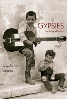 Gypsies : An Illustrated History, Paperback Gypsies : An Illustrated History, Paperback
