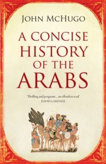 A Concise History of the Arabs, Paperback A Concise History of the Arabs, Paperback