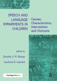 Speech and Language Impairments in Children : Causes, Characteristics, Intervention and Outcome, Paperback Speech and Language Impairments in Children : Causes, Characteristics, Intervention and Outcome, Paperback