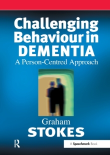 Challenging Behaviour in Dementia : A Person-centred Approach, Paperback Challenging Behaviour in Dementia : A Person-centred Approach, Paperback