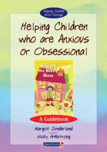 Helping Children Who are Anxious or Obsessional : A Guidebook, Paperback Book Helping Children Who are Anxious or Obsessional : A Guidebook, Paperback Book