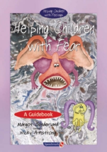 Helping Children with Fear : A Guidebook, Paperback Book Helping Children with Fear : A Guidebook, Paperback Book