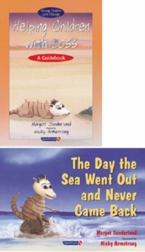 Helping Children with Loss & the Day the Sea Went Out and Never Came Back : Set, Paperback Book Helping Children with Loss & the Day the Sea Went Out and Never Came Back : Set, Paperback Book