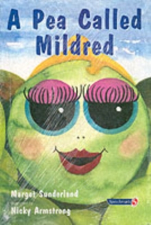 A Pea Called Mildred : A Story to Help Children Pursue Their Hopes and Dreams, Paperback Book A Pea Called Mildred : A Story to Help Children Pursue Their Hopes and Dreams, Paperback Book