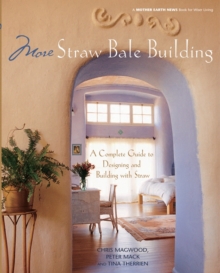 More Straw Bale Building : A Complete Guide to Designing and Building with Straw, Paperback Book More Straw Bale Building : A Complete Guide to Designing and Building with Straw, Paperback Book