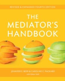 The Mediator's Handbook : Revised & Expanded Fourth Edition, Paperback Book The Mediator's Handbook : Revised & Expanded Fourth Edition, Paperback Book
