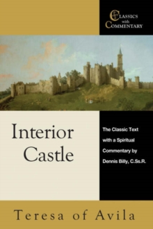 Interior Castle : The Classic Text with a Spiritual Commentary, Paperback Book Interior Castle : The Classic Text with a Spiritual Commentary, Paperback Book
