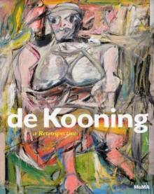 De Kooning : A Retrospective, Hardback Book De Kooning : A Retrospective, Hardback Book