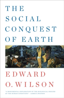 The Social Conquest of Earth, Hardback The Social Conquest of Earth, Hardback